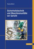 Sicherheitstechnik und Maschinenunfälle vor Gericht (eBook, PDF)