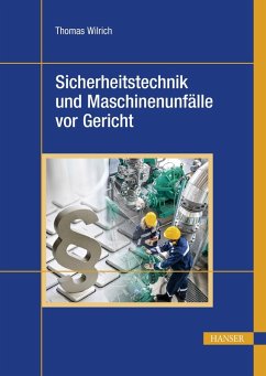 Sicherheitstechnik und Maschinenunfälle vor Gericht (eBook, PDF) - Wilrich, Thomas