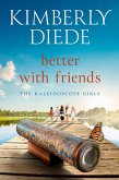 Better with Friends (The Kaleidoscope Girls, #1) (eBook, ePUB)