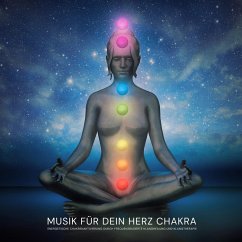 Musik für dein Herz Chakra: Energetische Chakrenaktivierung durch frequenzbasierte Klangheilung und Klangtherapie (MP3-Download) - Chakra Balancing Music