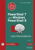 PowerShell 7 und Windows PowerShell 5 - das Praxisbuch (eBook, ePUB)