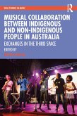 Musical Collaboration Between Indigenous and Non-Indigenous People in Australia (eBook, ePUB)