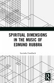 Spiritual Dimensions in the Music of Edmund Rubbra (eBook, ePUB)