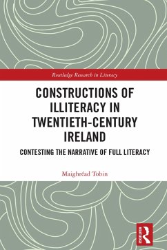 Constructions of Illiteracy in Twentieth-Century Ireland (eBook, ePUB) - Tobin, Maighréad
