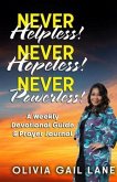 Never Helpless! Never Hopeless! Never Powerless! (eBook, ePUB)