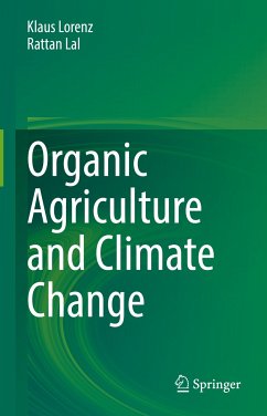 Organic Agriculture and Climate Change (eBook, PDF) - Lorenz, Klaus; Lal, Rattan