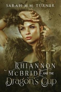 Rhiannon McBride and the Dragon's Cup (eBook, ePUB) - Turner, Sarah M. M.