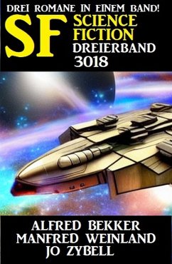 Cover Science Fiction Dreierband 3018 - 3 Romane in einem Band (eBook, ePUB)