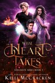 What the Heart Takes: A Psychic-Elemental Romance (Soulmate, #3) (eBook, ePUB) What the Heart Takes: A Psychic-Elemental Romance (Soulmate, #3) (eBook, ePUB)