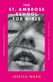 The St. Ambrose School for Girls (eBook, ePUB) The St. Ambrose School for Girls (eBook, ePUB)
