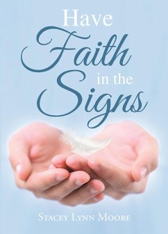 Have Faith in the Signs (eBook, ePUB) - Moore, Stacey Lynn