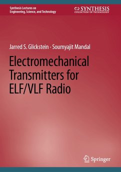 Electromechanical Transmitters for ELF/VLF Radio (eBook, PDF) - Glickstein, Jarred S.; Mandal, Soumyajit