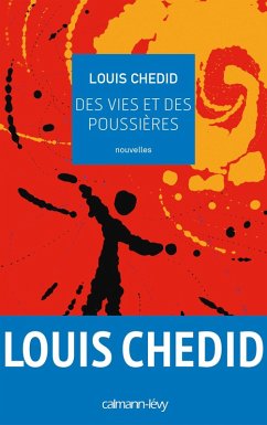 Des vies et des poussières (eBook, ePUB) - Chedid, Louis