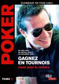 Poker - Gagnez en tournois : jouer pour la victoire (eBook, ePUB)