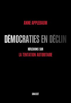 Démocraties en déclin (eBook, ePUB) - Applebaum, Anne