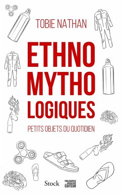 Ethnomythologiques (eBook, ePUB) - Nathan, Tobie
