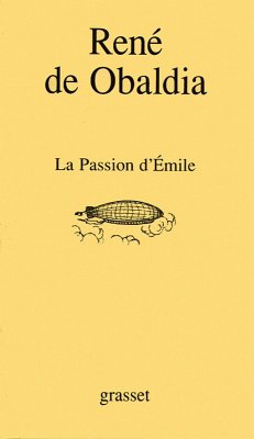La passion d'Emile (eBook, ePUB) - de Obaldia, René
