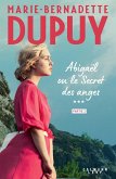 Abigaël ou le Secret des anges - Tome 3 - partie 2 (eBook, ePUB) Abigaël ou le Secret des anges - Tome 3 - partie 2 (eBook, ePUB)