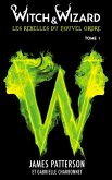 Witch & Wizard Les Rebelles du Nouvel Ordre 1 (eBook, ePUB)