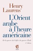 L'Orient arabe à l'heure américaine (eBook, ePUB)