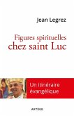Figures spirituelles chez saint Luc (eBook, ePUB)