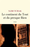 Le continent du Tout et du presque Rien (eBook, ePUB)