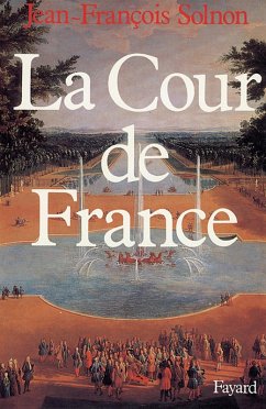 La Cour de France (eBook, ePUB) - Solnon, Jean-François