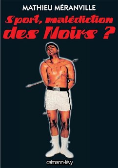 Sport, malédiction des Noirs ? (eBook, ePUB) - Méranville, Mathieu