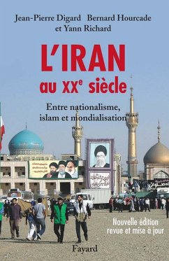L'Iran au XXe siècle (eBook, ePUB) - Digard, Jean-Pierre; Richard, Yann; Hourcade, Bernard