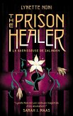 The Prison Healer - tome 1 - La guérisseuse de Zalindov (eBook, ePUB) The Prison Healer - tome 1 - La guérisseuse de Zalindov (eBook, ePUB)