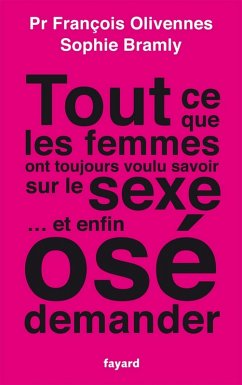 Cover Tout ce que les femmes ont toujours voulu savoir sur le sexe... et enfin osé demander (eBook, ePUB)