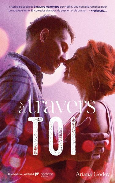 A travers toi - Inspiration pour les films A travers ma fenêtre sur Netflix (eBook, ePUB) A travers toi - Inspiration pour les films A travers ma fenêtre sur Netflix (eBook, ePUB)