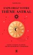 Explorez votre thème astral (eBook,... - Bild 1