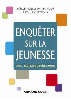 Enquêter sur la jeunesse (eBook, ePUB) - Amsellem-Mainguy, Yaëlle; Vuattoux, Arthur