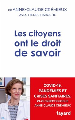 Les citoyens ont le droit de savoir (eBook, ePUB) - Crémieux, Pr Anne-Claude; Haroche, Pierre