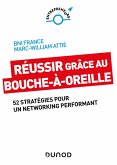 Réussir grâce au bouche-à-oreille (eBook, ePUB)