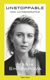 Maria Sharapova : Unstoppable (eBook, ePUB)