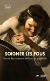 Soigner les fous (eBook, ePUB)