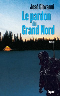 Le pardon du Grand Nord (eBook, ePUB) - Giovanni, José