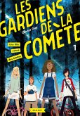 Les gardiens de la comète - Une fille venue des étoiles (eBook, ePUB)