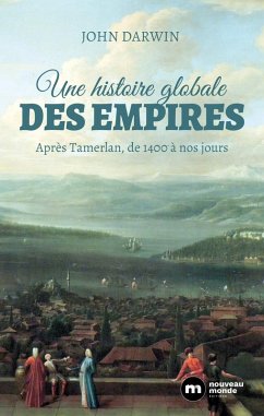 Une histoire globale des empires (eBook, ePUB) - Darwin, John
