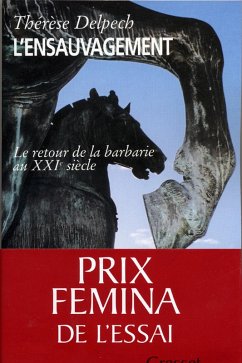 L'ensauvagement Prix fémina essai 2005 (eBook, ePUB) - Delpech, Thérèse