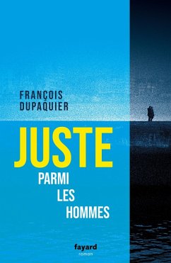 Juste parmi les hommes (eBook, ePUB) - Dupaquier, François