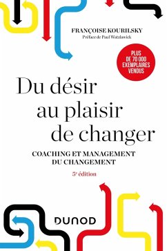 Du désir au plaisir de changer - 5e éd. (eBook, ePUB) - Kourilsky, Françoise