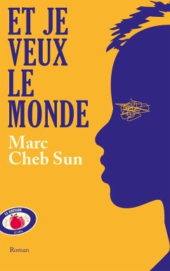 Et je veux le monde (eBook, ePUB) - Cheb Sun, Marc