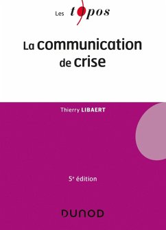 La communication de crise - 5e éd. (eBook, ePUB) - Libaert, Thierry