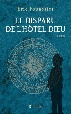 Le disparu de l'Hôtel-Dieu (eBook, ePUB) - Fouassier, Éric