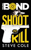 Young Bond - Tome 1 - Shoot to Kill (eBook, ePUB)