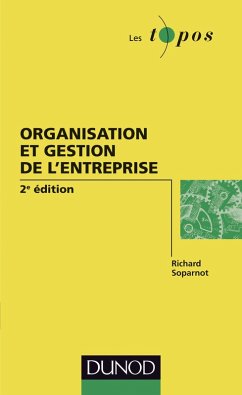 Organisation et gestion de l'entreprise - 2e édition (eBook, ePUB) - Soparnot, Richard
