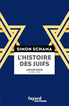 L'Histoire des Juifs, Tome 2, Appartenir, de 1492 à 1900 (eBook, ePUB) - Schama, Simon